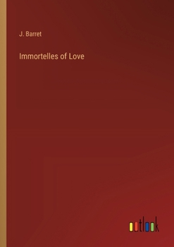 Paperback Immortelles of Love Book