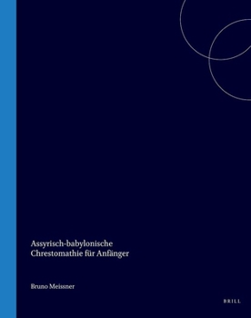 Hardcover Assyrisch-Babylonische Chrestomathie Für Anfänger [German] Book