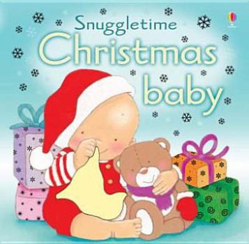 Christmas Baby (Touchy-feely Snuggletime) - Book  of the Usborne Snuggletime Books