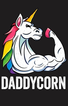 Daddycorn: Workout Log Book, (5.5x8.5 in), 120 Pages