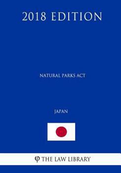 Paperback Natural Parks Act (Japan) (2018 Edition) Book