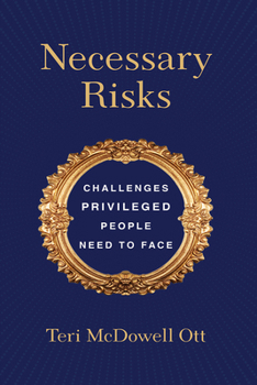 Paperback Necessary Risks: Challenges Privileged People Need to Face Book