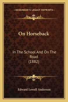 Paperback On Horseback: In The School And On The Road (1882) Book