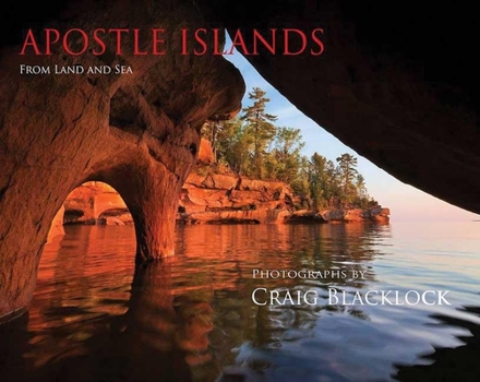 Hardcover Apostle Islands (Souvenir Edition): From Land and Sea Book