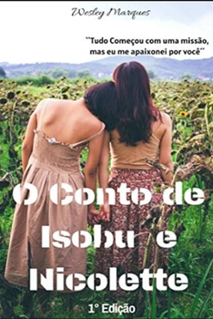 Paperback O Conto de Isobu e Nicolette (Portuguese Edition) [Portuguese] Book