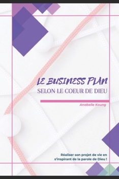 Paperback Le Business Plan Selon Le Coeur de Dieu [French] Book