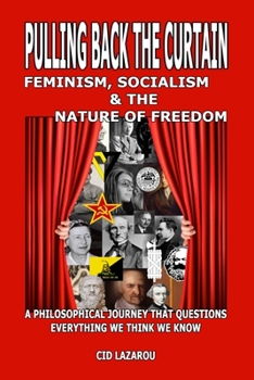 Paperback Pulling Back the Curtain: Feminism, Socialism & the Nature of Freedom Book