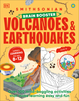 Paperback Brain Booster Volcanoes and Earthquakes: Over 100 Mind-Boggling Activities That Make Learning Easy and Fun Book