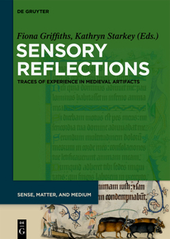 Hardcover Sensory Reflections: Traces of Experience in Medieval Artifacts Book