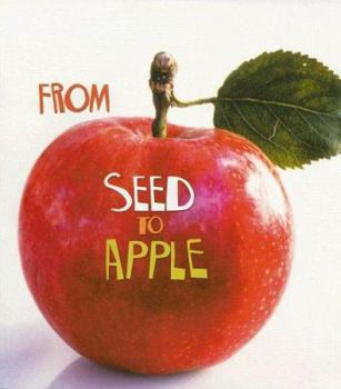 Paperback From Seed to Apple (How Living Things Grow) Book