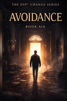 NSP™ change series book six — THE PERSON WHO WALKS FORWARD: A Fantasy of Power, Memory & Becoming (NSP™ Change Series — A Literary Path to Real Transformation)