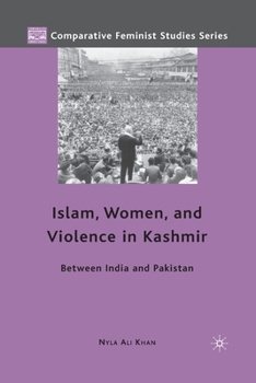 Paperback Islam, Women, and Violence in Kashmir: Between India and Pakistan Book