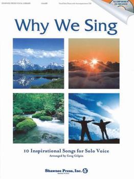 Paperback Why We Sing: (10 Inspirational Songs for Solo Voice) Book