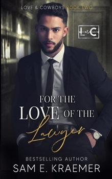 For the Love of the Lawyer (Love & Cowboys)