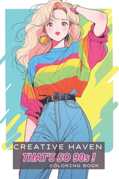 Paperback Creative Haven That's so 90s ! Coloring Book: Fashion Book
