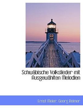 Paperback Schw Bische Volkslieder Mit Ausgew Hlten Melodien [German] Book