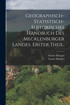 Paperback Geographisch-statistisch-historisches Handbuch des Mecklenburger Landes. Erster Theil. [German] Book