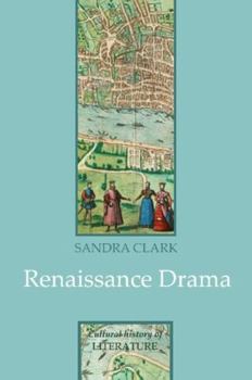 Renaissance Drama (Cultural History of Literature) - Book  of the Cultural History of Literature (Politiy)