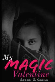 Paperback My Magic Valentine: Magic Runes, Lust, & Discovery Book