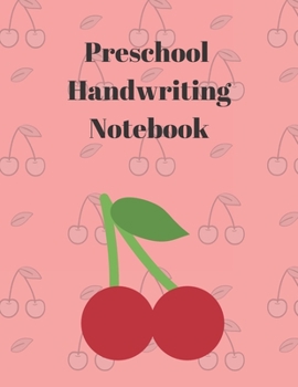 Paperback Preschool Handwriting Notebook: Cherry Primary School Practice Paper Book