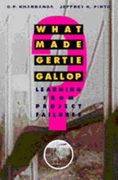 Hardcover What Made Gertie Gallop?: Lessons from Project Failures Book