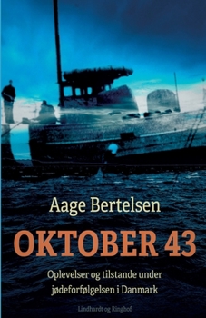 Paperback Oktober 43. Oplevelser og tilstande under jødeforfølgelsen i Danmark [Danish] Book