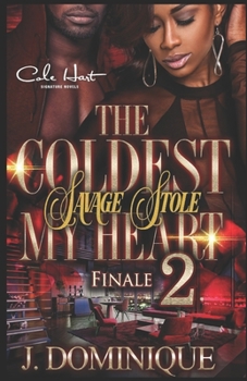 Paperback The Coldest Savage Stole My Heart 2: Finale Book