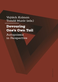 Paperback Devouring One's Own Tail: Autopoiesis in Perspective Book