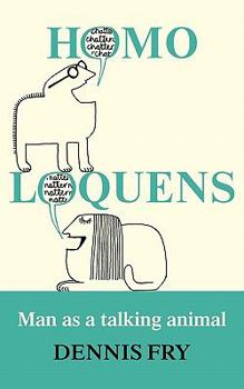 Paperback Homo Loquens: Man as a Talking Animal Book