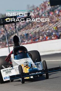 Inside a Drag Racer - Book  of the Life in the Fast Lane