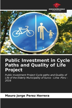Paperback Public Investment in Cycle Paths and Quality of Life Project Book