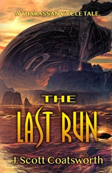 Paperback The Last Run: A Tharassan Cycle Story Book