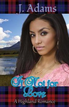Paperback If Not for Love: A Highland Romance Book