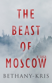 The Beast of Moscow - Book #1 of the Beast of Moscow