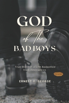 Paperback God of the Bad Boys: True Story of a Life Redeemed from Destruction Book