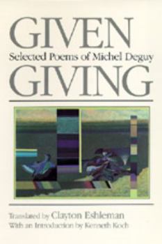 Paperback Given Giving: Selected Poems of Michel Deguy Book