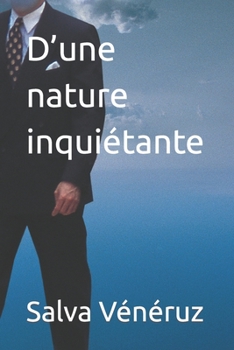 Paperback D'Une Nature Inquiétante [French] Book