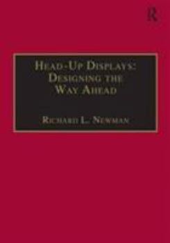 Hardcover Head-Up Displays: Designing the Way Ahead Book