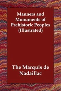 Paperback Manners and Monuments of Prehistoric Peoples (Illustrated) Book