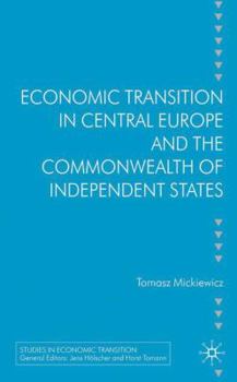 Hardcover Economic Transition in Central Europe and the Commonwealth of Independent States Book