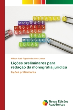 Paperback Lições preliminares para redação da monografia jurídica [Portuguese] Book