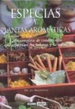Paperback Especias y plantas aromáticas: Guía completa de condimentos que refuerzan los sabores y la salud (Ilustrados) (Spanish Edition) [Spanish] Book