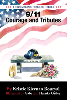 9/11 Courage and Tributes - Book #3 of the Discovering Heroes