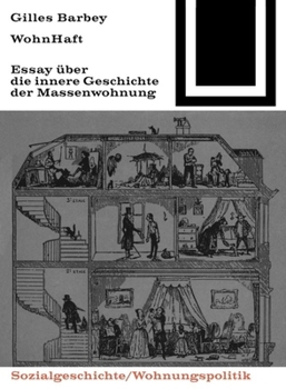 Paperback Wohnhaft: Über Die Innere Geschichte Der Massenwohnung [German] Book
