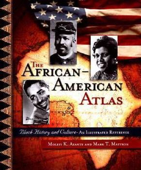 Paperback The African-American Atlas: Black History and Culture-An Illustrated Reference Book