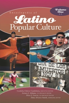 Hardcover Encyclopedia of Latino Popular Culture [Two Volumes]: Encyclopedia of Latino Popular Culture [2 volumes] Book