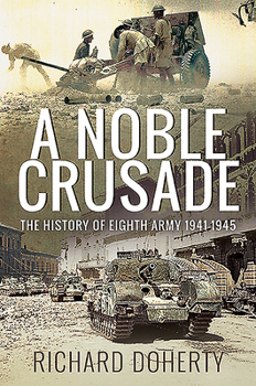 Paperback A Noble Crusade: The History of the Eighth Army, 1941-1945 Book