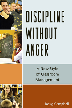 Paperback Discipline without Anger: A New Style of Classroom Management Book