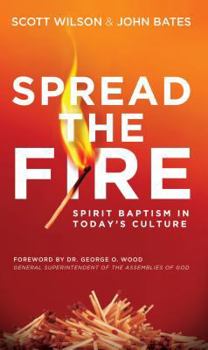 Paperback Spread the Fire: Spirit Baptism in Today's Culture Book