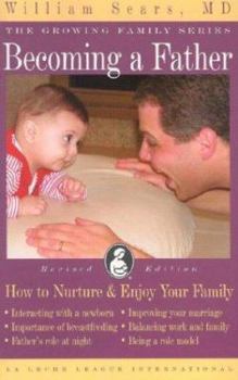 Paperback Becoming a Father: How to Nurture & Enjoy Your Family Book